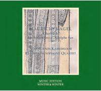 Kagel – Chorbuch : Les Inventions d'Adolphe Sax – Quatuor Rascher, Stok – Edel