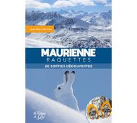 Maurienne a raquettes 20 sorties en raquettes - J.M. Herms - La Fontaine De Siloe - broché - Guide