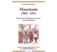 Mauritanie 1903-1911 Joseph Benoît Louis Frèrejean (Auteur), Geneviève Désiré-Vuillemin (Notes)