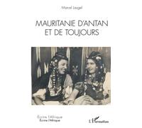 Marcel G. Laugel – Mauritanie d'antan et de toujours – Essai – Broché