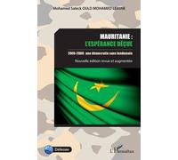 Mauritanie : L'espérance Déçue - 2006-2008 : Une Démocratie Sans Lendemain