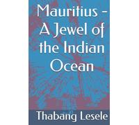 Mauritius - A Jewel of the Indian Ocean