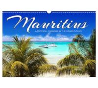 Mauritius A Tropical Paradise in The Indian Ocean (Wall Calendar 2026 DIN A3 landscape), CALVENDO 12 Month Wall Calendar: Get inspired and then make your dream come true