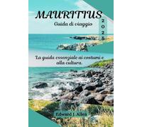 Mauritius Guida di viaggio 2025: La guida essenziale ai costumi e alla cultura