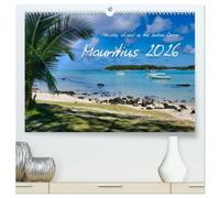 Mauritius - Holiday island in the Indian Ocean (High Quality Premium Wall Calendar 2026 DIN A2 landscape),CALVENDO 12 Month Wall Calendar: The ... Ocean offers unforgettable impressions.