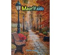 Maurivaldo: Stagioni di disagio