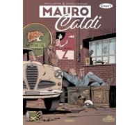 Mauro Caldi Cycle 1 - Tome 1, Mille Miglia - Tome 2, Cinecittà - Tome 3, La Voleuse