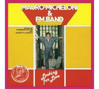 Mauro Micheloni & F.M.Band – Looking for Love – Import – Zyx Music