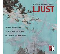 Mauro Montalbetti : Ljust. Bersani, AltreVoci Ensemble, Boccadoro..