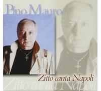 Mauro Pino - Zitto Canta Napoli [Import]