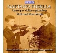 Mauro Tortorelli, Angela Meluso – Fusella : Oeuvres pour violon et piano