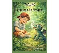MAURO Y EL HUEVO DE DRAGÓN: MAURO Y EL HUEVO DE DRAGÓN