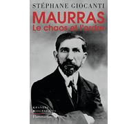 Stéphane Giocanti – Charles Maurras : Le chaos et l'ordre – Broché – Flammarion