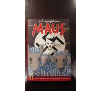 Maus a Survivors Tale: And Here My Trouble Begin