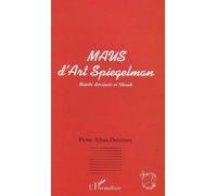 MAUS D'ART SPIEGELMAN: Bande dessinée et shoah