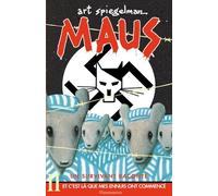 Maus, Un Survivant Raconte - Tome 2 - Et C'est Là Que Mes Ennuis Ont Commencé