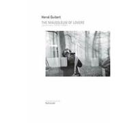 Mausolée des Amoureux By Nathanaël,Hervé Guibert
