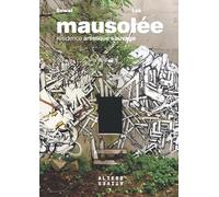 Mausolée: Résidence artistique sauvage