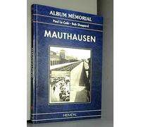 Mauthausen - Memorial Album (Collection Pratiques Et Politiques Sociales) by Paul Le Caer;Bob Sheppard(2000-10-04)