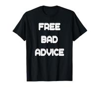 Mauvais Conseils gratuits T-Shirt