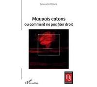 Nouvelle Donne – Mauvais cotons – Ou comment ne pas filer droit – Broché