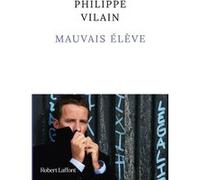 Philippe Vilain – Mauvais élève – Roman – Broché