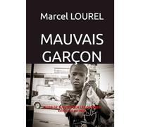 MAUVAIS GARÇON Guide de survie pour les cancres