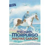 Michael Morpurgo – Mauvais garçon – Roman junior dès 9 ans – Gallimard Jeunesse – Poche