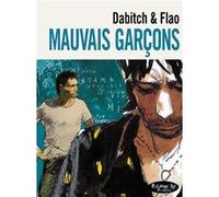 Mauvais garçons Benjamin Flao (Auteur), Christophe Dabitch (Auteur)