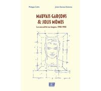 Mauvais garçons et jolis mômes : La sexualité au bagne 1748-1953