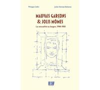 Mauvais garçons et jolis mômes : La sexualité au bagne 1748-1953
