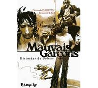 Mauvais garçons: Historias de Soleas
