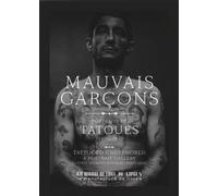 Mauvais Garçons: Portraits de tatoués 1890-1930