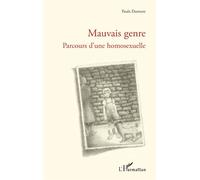 Mauvais genre Parcours d'une homosexuelle - Paula Dumont - L'harmattan - broché - Biographie