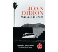 Mauvais joueurs Joan Didion (Auteur)