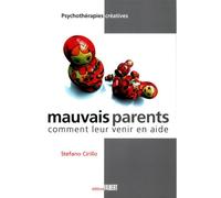 Mauvais parents - Comment leur venir en aide Comment leur venir en aide ? - Stefano Cirillo - Fabert Eds - broché - Essai