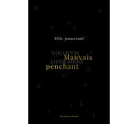 Mauvais penchant - Félix Jousserand - Au diable vauvert - broché - Roman