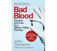 Mauvais sang : Secrets et mensonges dans une start-up de la Silicon Valley : L'histoire d'Elizabeth Holmes et du scandale Theranos