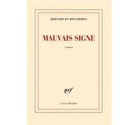 Mauvais signe Bernard Du Boucheron (Auteur)