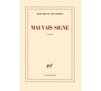 Mauvais signe Bernard Du Boucheron (Auteur)