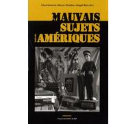 Mauvais Sujets Dans Les Amériques - Répression, Représentations, Discours Autour Des Populations Indésirables