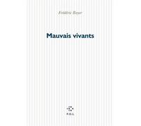 Mauvais vivants - Frédéric Boyer - P.o.l. - broché - Roman