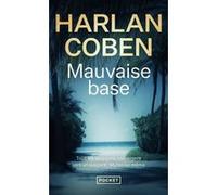 Mauvaise Base Harlan Coben (Auteur), Paul Benita (Traduction)