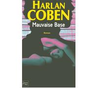 Mauvaise Base - Harlan Coben - Fleuve Eds - broché - Roman