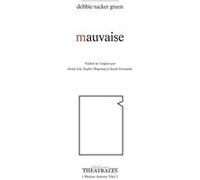 Mauvaise Debbie Tucker Green (Auteur)