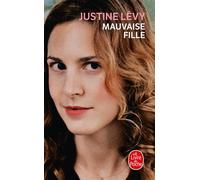 Mauvaise fille - Justine Lévy - Lgf - Poche - Roman