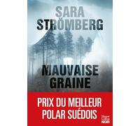 Mauvaise graine: Couronné "meilleur premier roman de l'année 2021" par l'Académie suédoise du roman policier