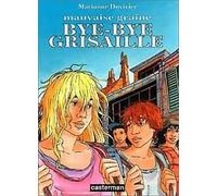 Mauvaise graine, tome 2 : Bye-bye grisaille