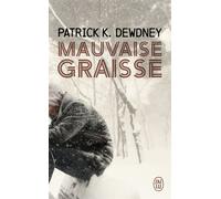 Mauvaise graisse - Patrick K. Dewdney - J'ai Lu - Poche - Roman