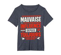 Mauvaise Influence Depuis Toujours Humour T-Shirt, Femme Grandes Tailles, Bleu Chiné, 4X